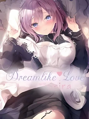 Dreamlike Love with Seira